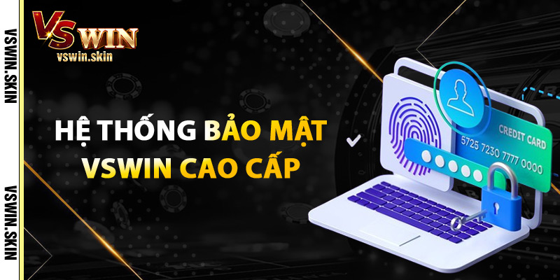 Hệ Thống Bảo Mật VSwin Cao Cấp