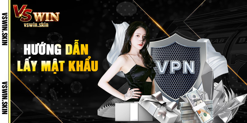 Hướng Dẫn Lấy Mật Khẩu